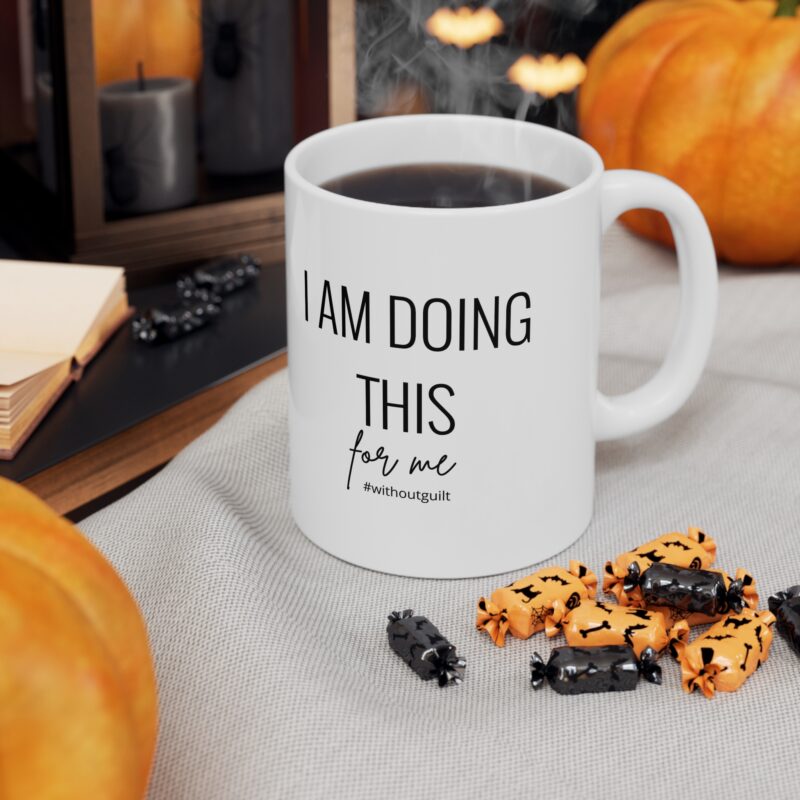'I am doing this for me #withoutguilt!' Inspirational Ceramic Mug - Image 7