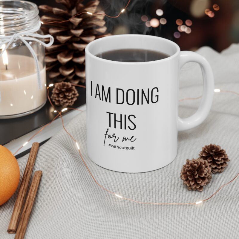 'I am doing this for me #withoutguilt!' Inspirational Ceramic Mug - Image 5
