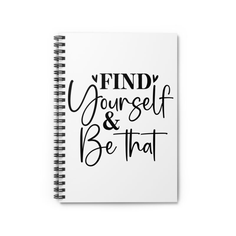 Find Yourself Be That Spiral Notebook - Ruled Line - Image 2