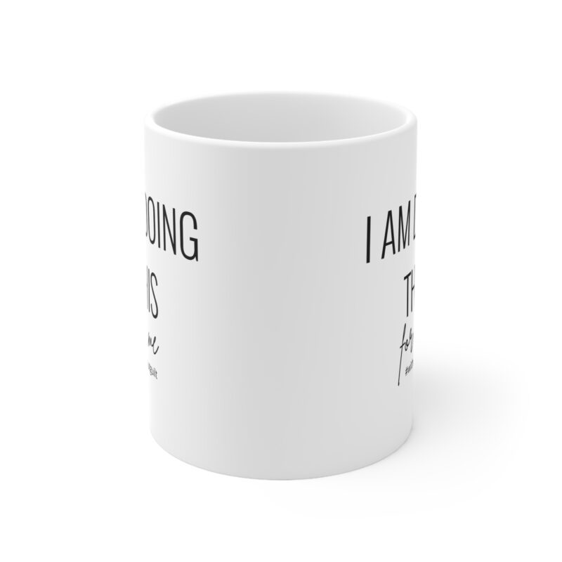 'I am doing this for me #withoutguilt!' Inspirational Ceramic Mug - Image 2